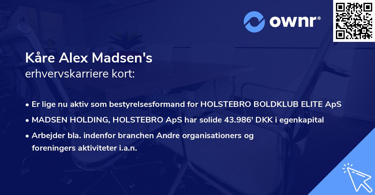 Kåre Alex Madsen's erhvervskarriere kort