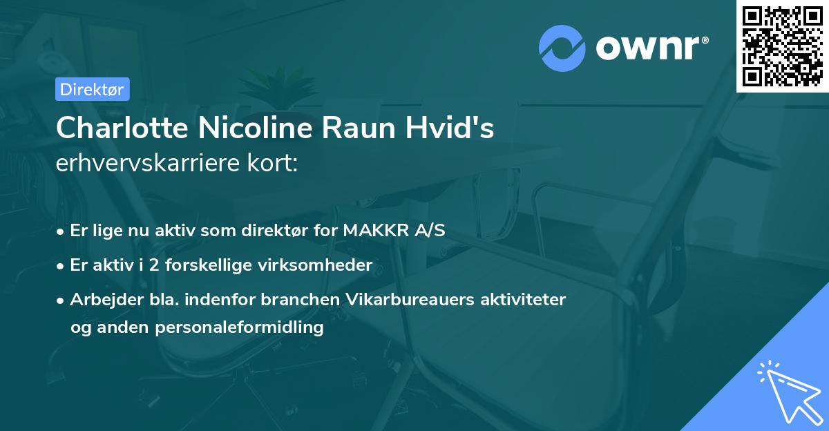 Charlotte Nicoline Raun Hvid's erhvervskarriere kort