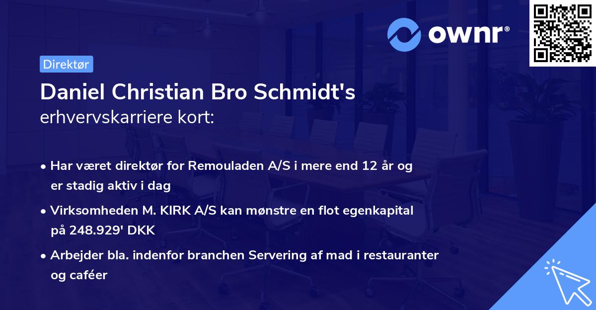 Daniel Christian Bro Schmidt's erhvervskarriere kort