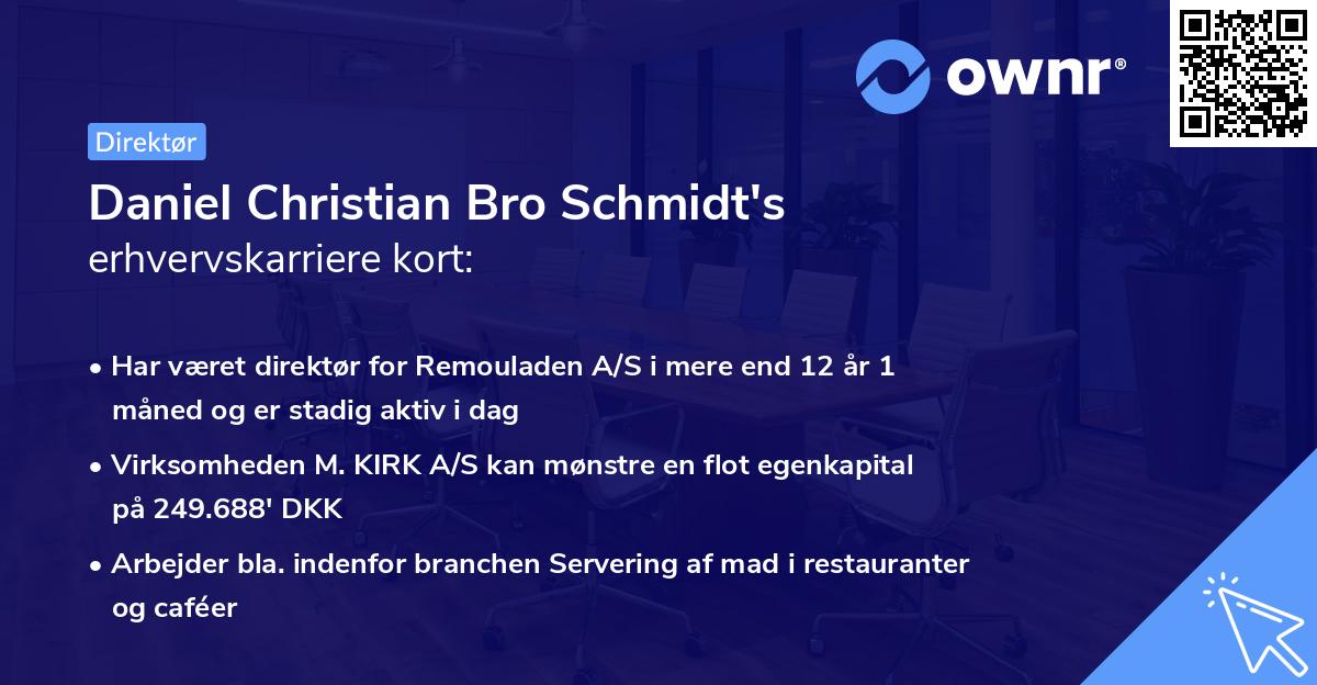 Daniel Christian Bro Schmidt's erhvervskarriere kort