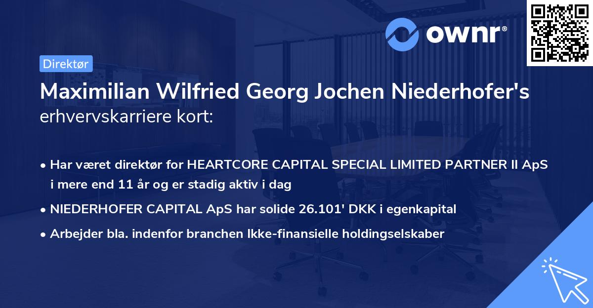 Maximilian Wilfried Georg Jochen Niederhofer's erhvervskarriere kort