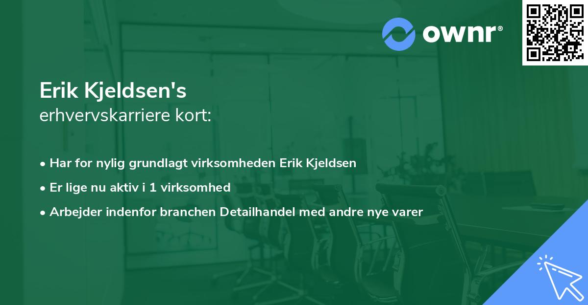 Erik Kjeldsen's erhvervskarriere kort