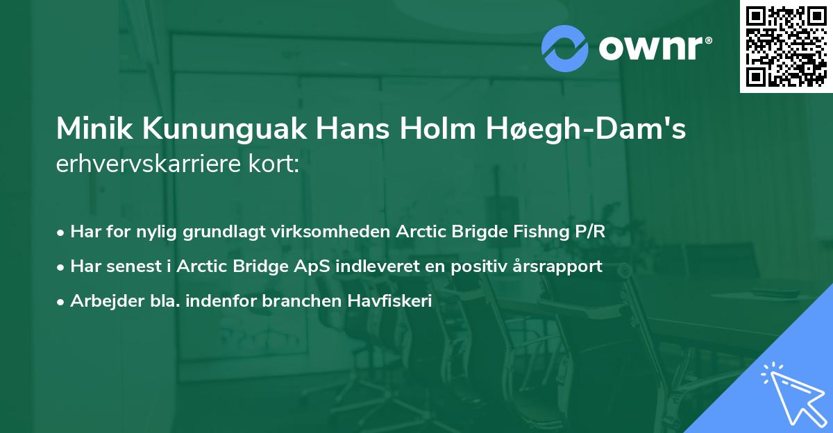 Minik Kununguak Hans Holm Høegh-Dam's erhvervskarriere kort