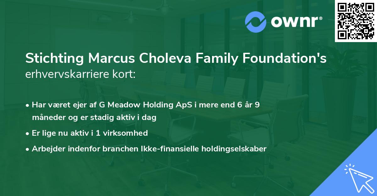 Stichting Marcus Choleva Family Foundation's erhvervskarriere kort