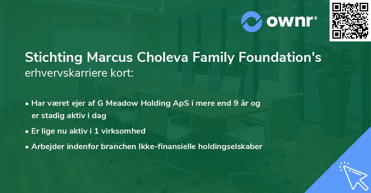 Stichting Marcus Choleva Family Foundation's erhvervskarriere kort