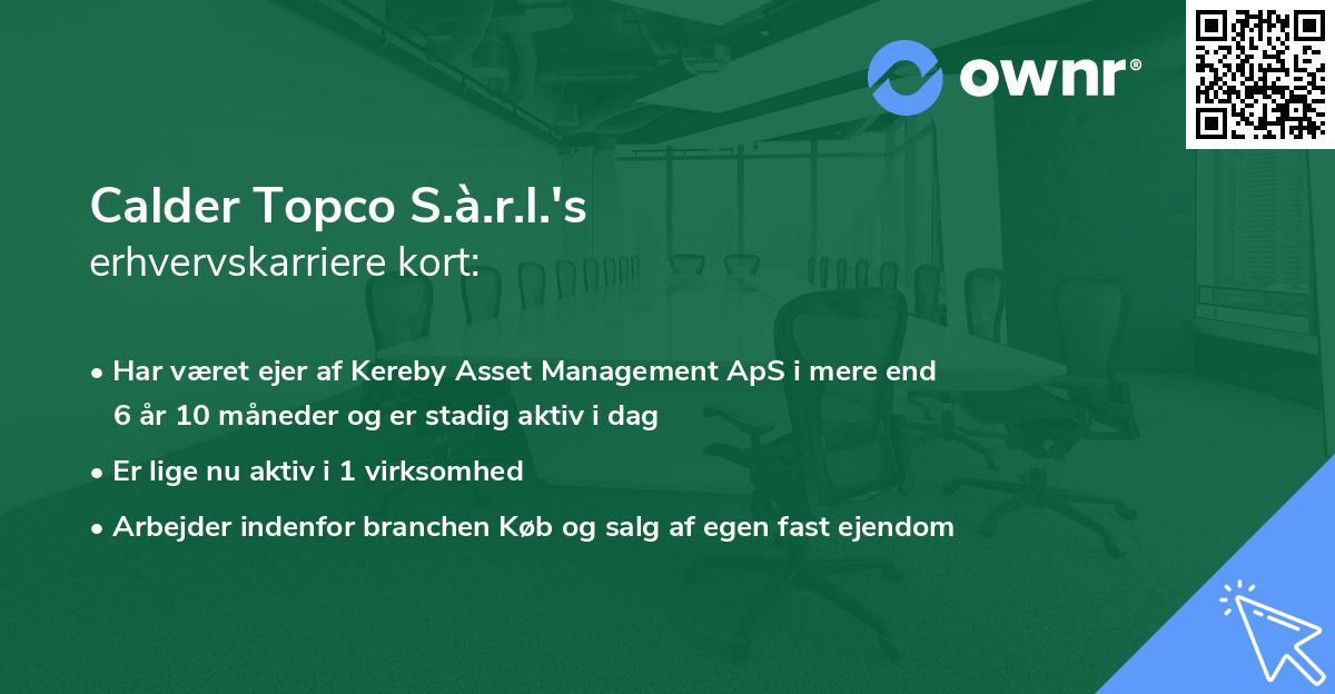 Calder Topco S.à.r.l.'s erhvervskarriere kort