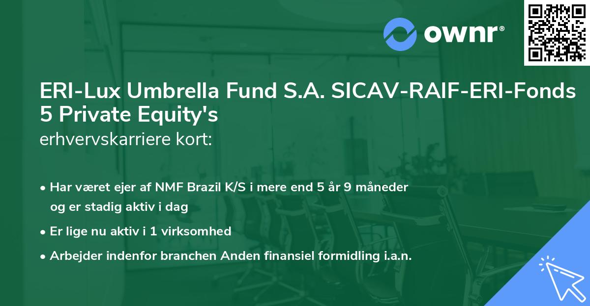 ERI-Lux Umbrella Fund S.A. SICAV-RAIF-ERI-Fonds 5 Private Equity's erhvervskarriere kort