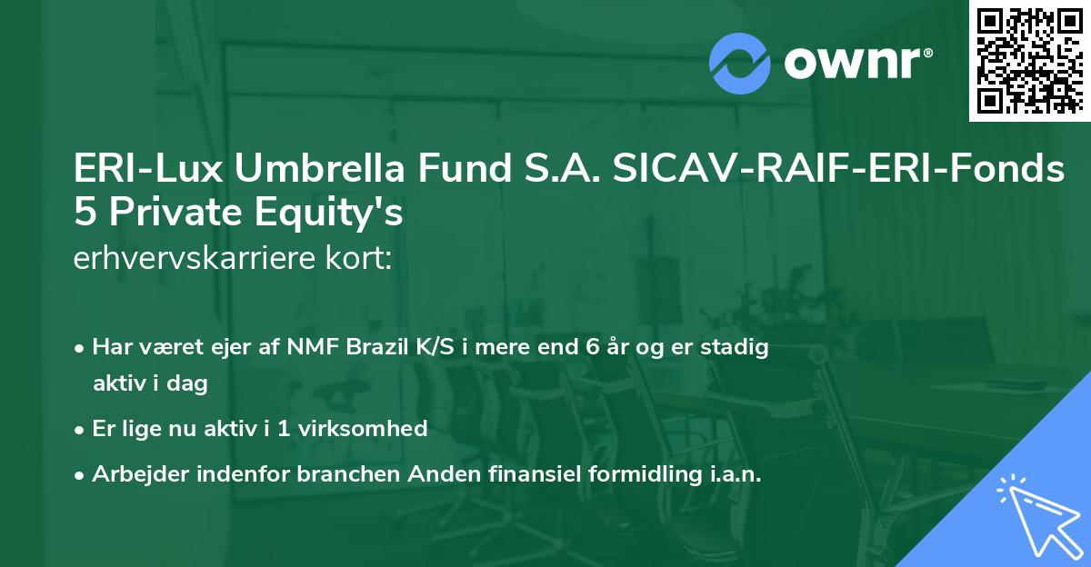 ERI-Lux Umbrella Fund S.A. SICAV-RAIF-ERI-Fonds 5 Private Equity's erhvervskarriere kort