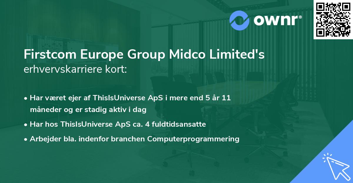 Firstcom Europe Group Midco Limited's erhvervskarriere kort