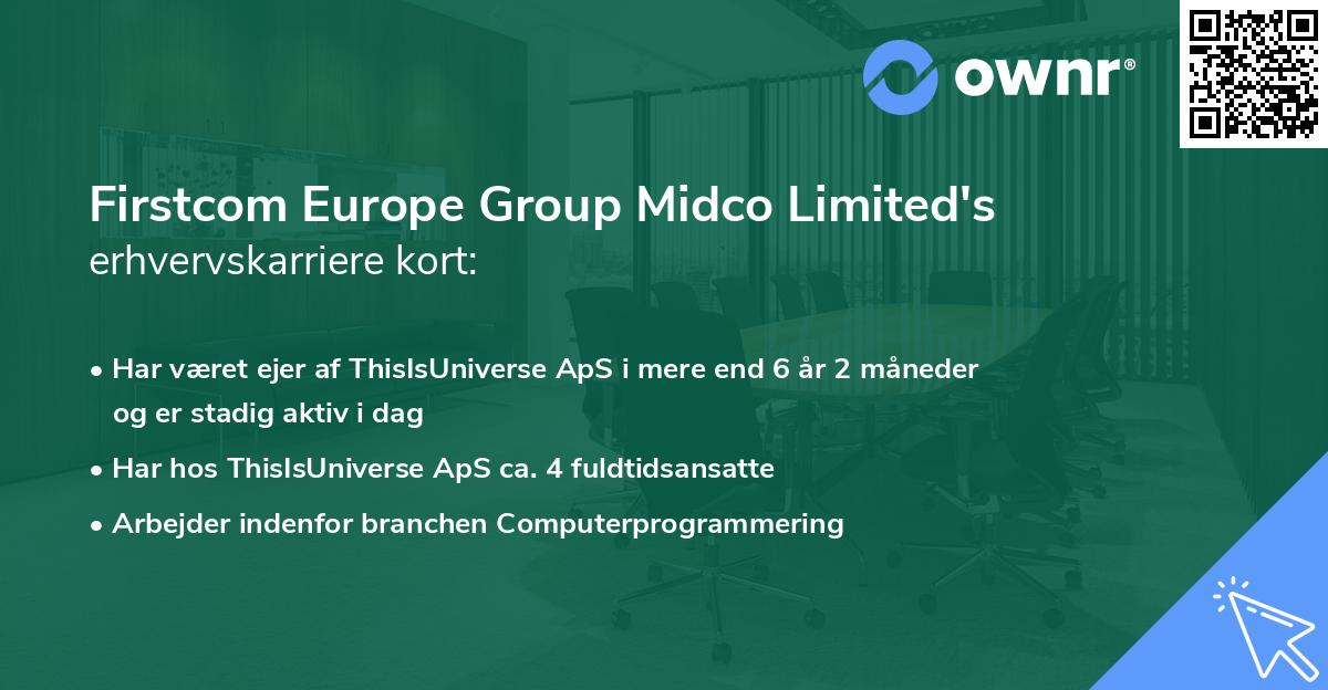 Firstcom Europe Group Midco Limited's erhvervskarriere kort