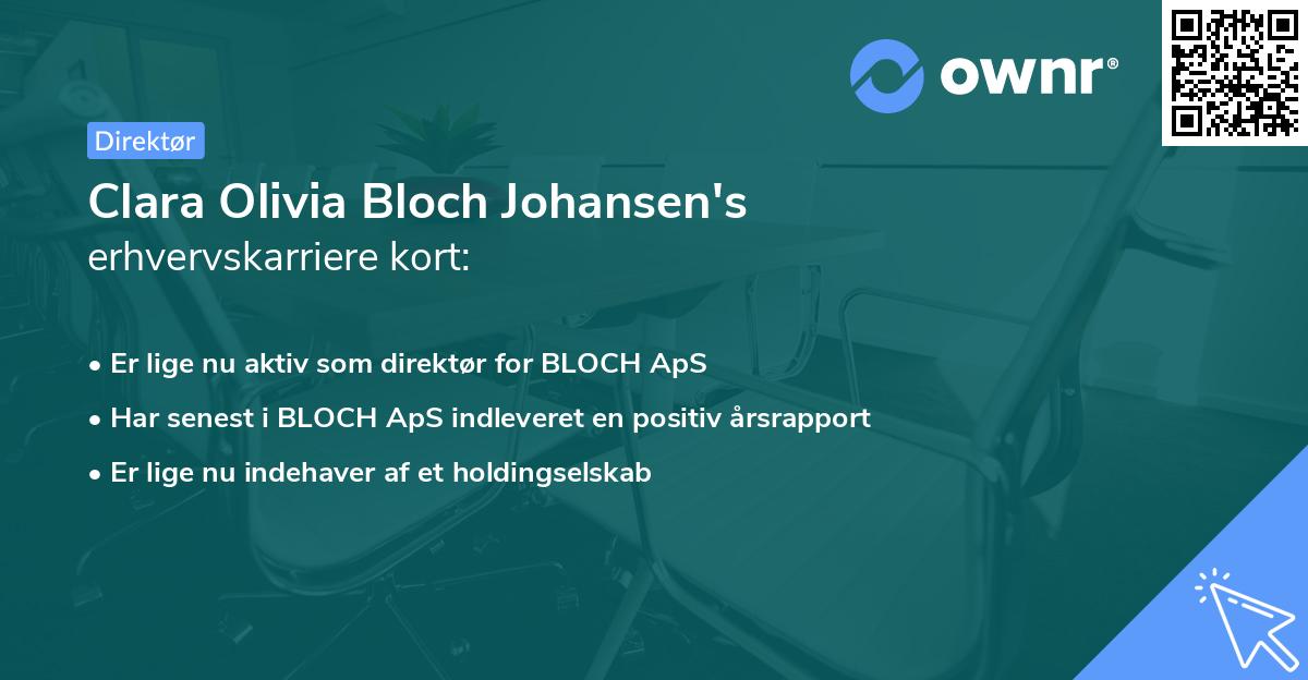 Clara Olivia Bloch Johansen's erhvervskarriere kort