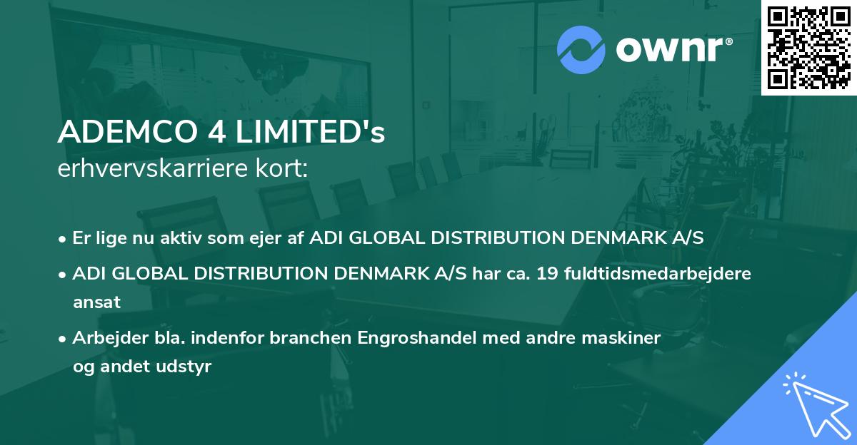 ADEMCO 4 LIMITED's erhvervskarriere kort