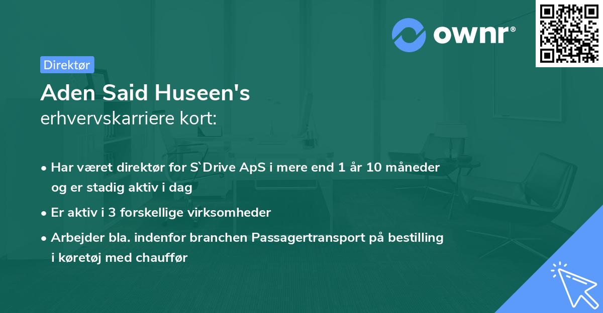 Aden Said Huseen's erhvervskarriere kort