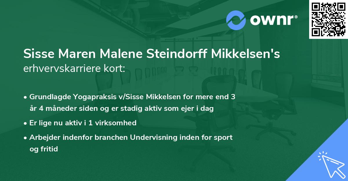 Sisse Maren Malene Steindorff Mikkelsen's erhvervskarriere kort