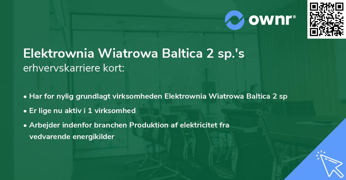 Elektrownia Wiatrowa Baltica 2 sp.'s erhvervskarriere kort