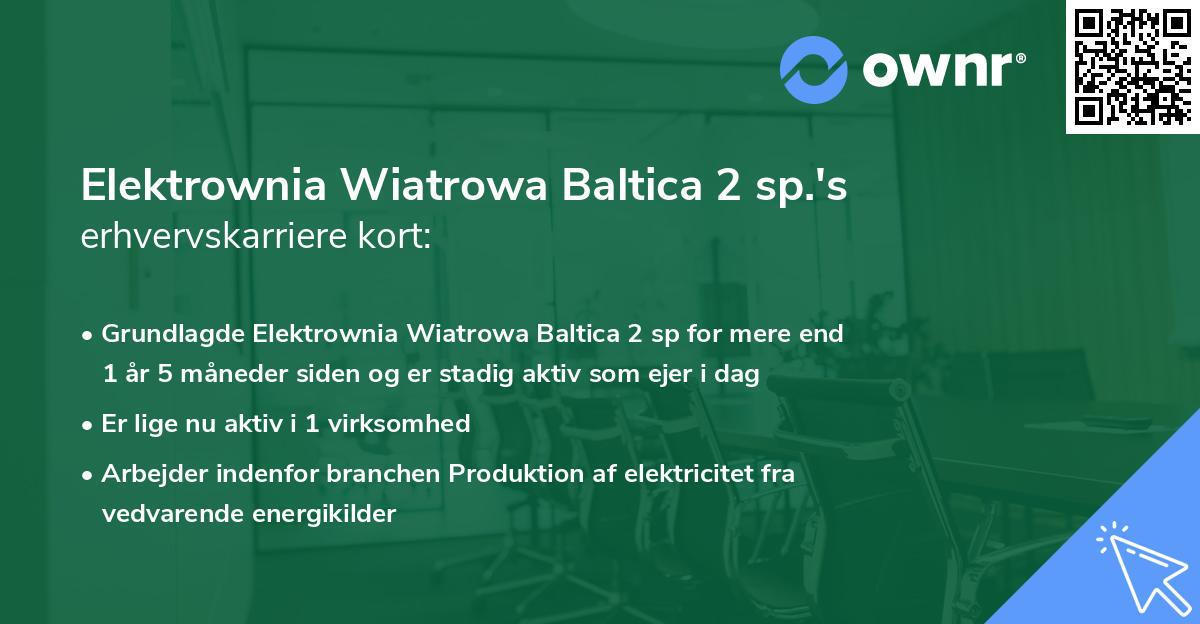 Elektrownia Wiatrowa Baltica 2 sp.'s erhvervskarriere kort