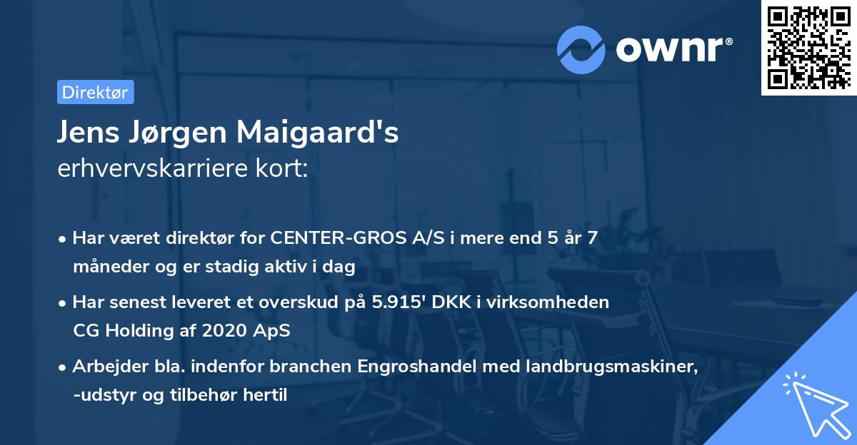 Jens Jørgen Maigaard's erhvervskarriere kort