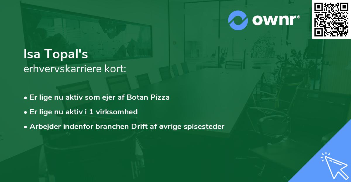 Isa Topal's erhvervskarriere kort