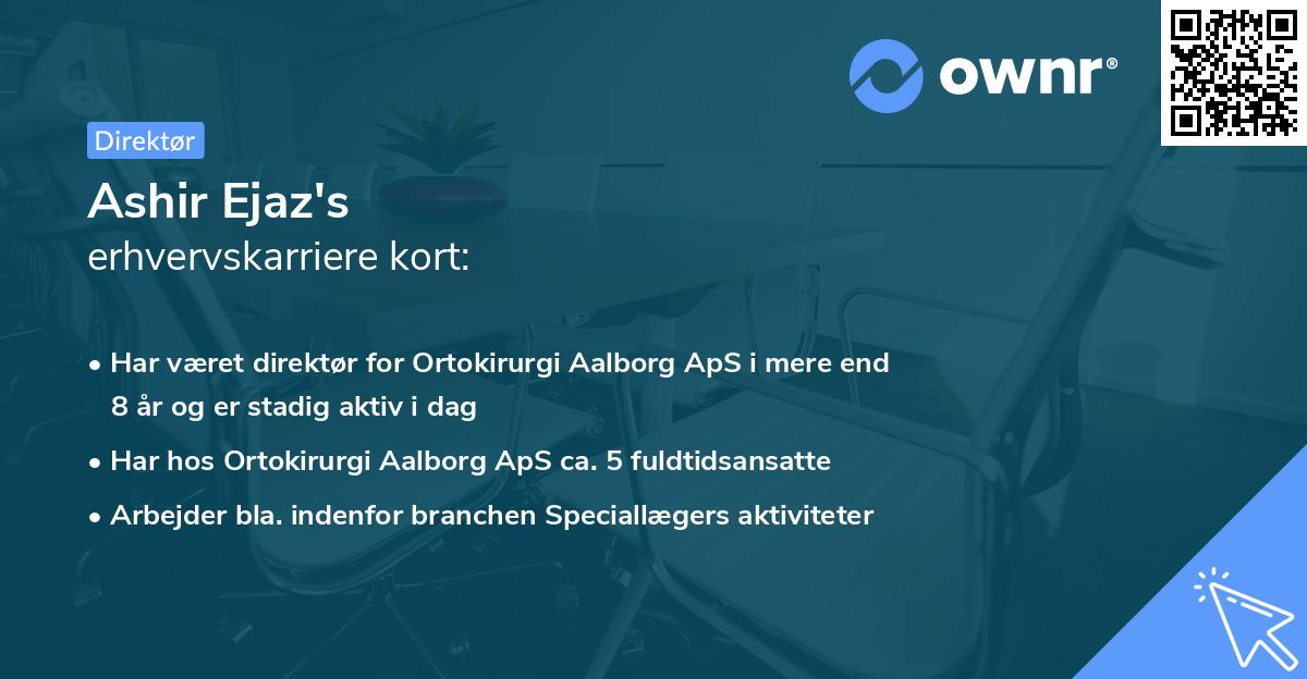 Ashir Ejaz's erhvervskarriere kort