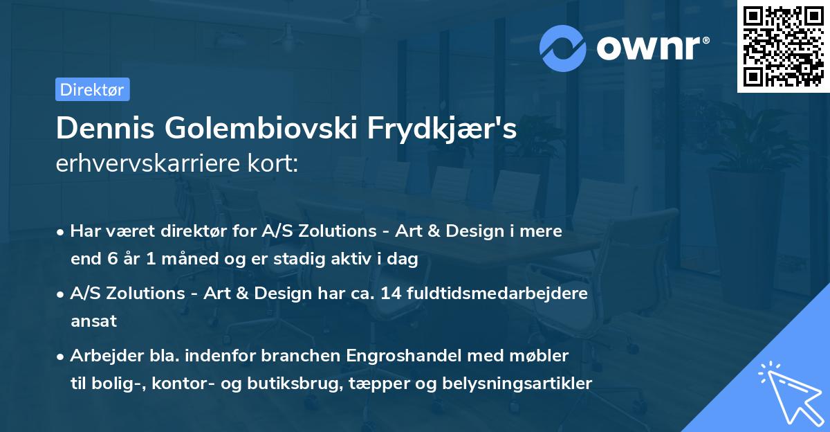 Dennis Golembiovski Frydkjær's erhvervskarriere kort