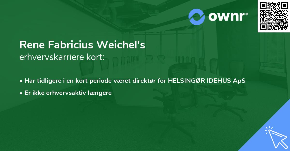 Rene Fabricius Weichel's erhvervskarriere kort