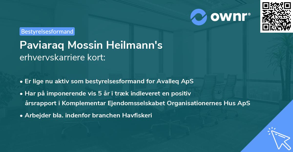 Paviaraq Mossin Heilmann's erhvervskarriere kort