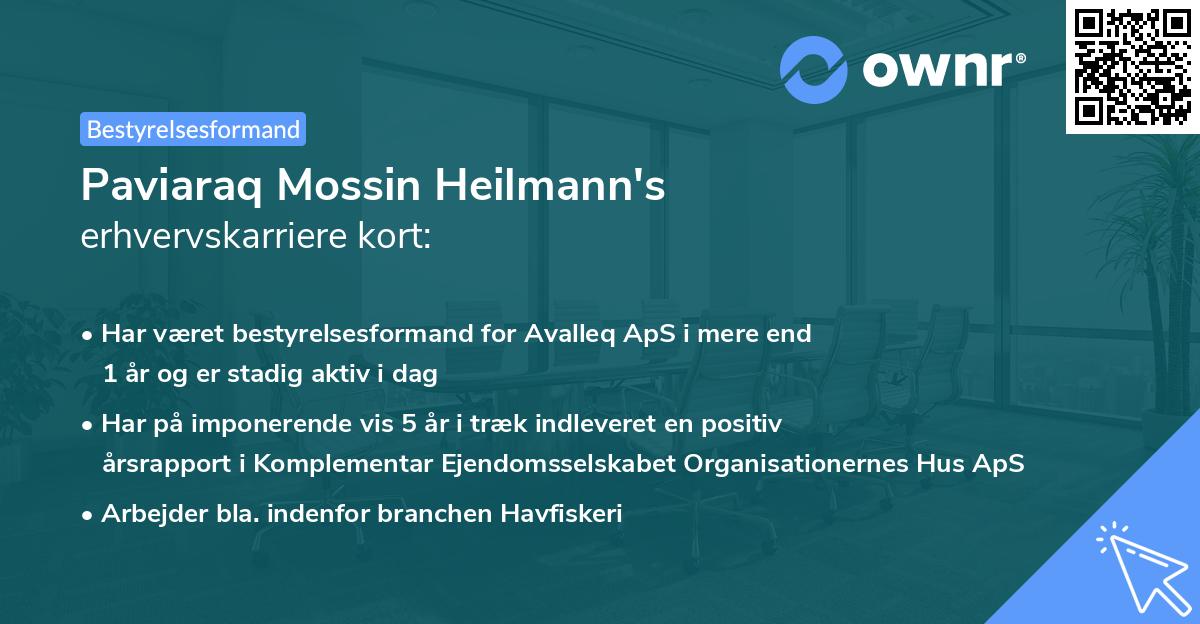 Paviaraq Mossin Heilmann's erhvervskarriere kort