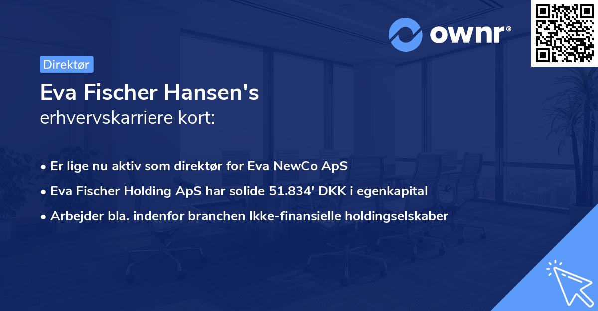 Eva Fischer Hansen's erhvervskarriere kort