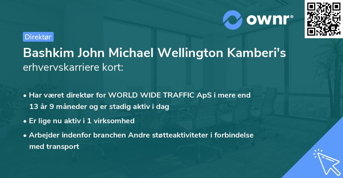 Bashkim John Michael Wellington Kamberi's erhvervskarriere kort