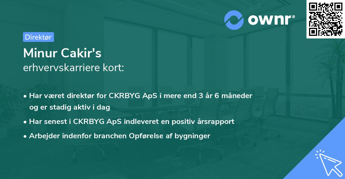 Minur Cakir's erhvervskarriere kort