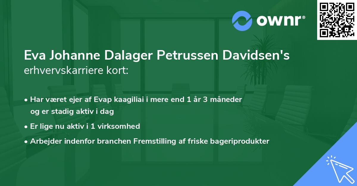 Eva Johanne Dalager Petrussen Davidsen's erhvervskarriere kort