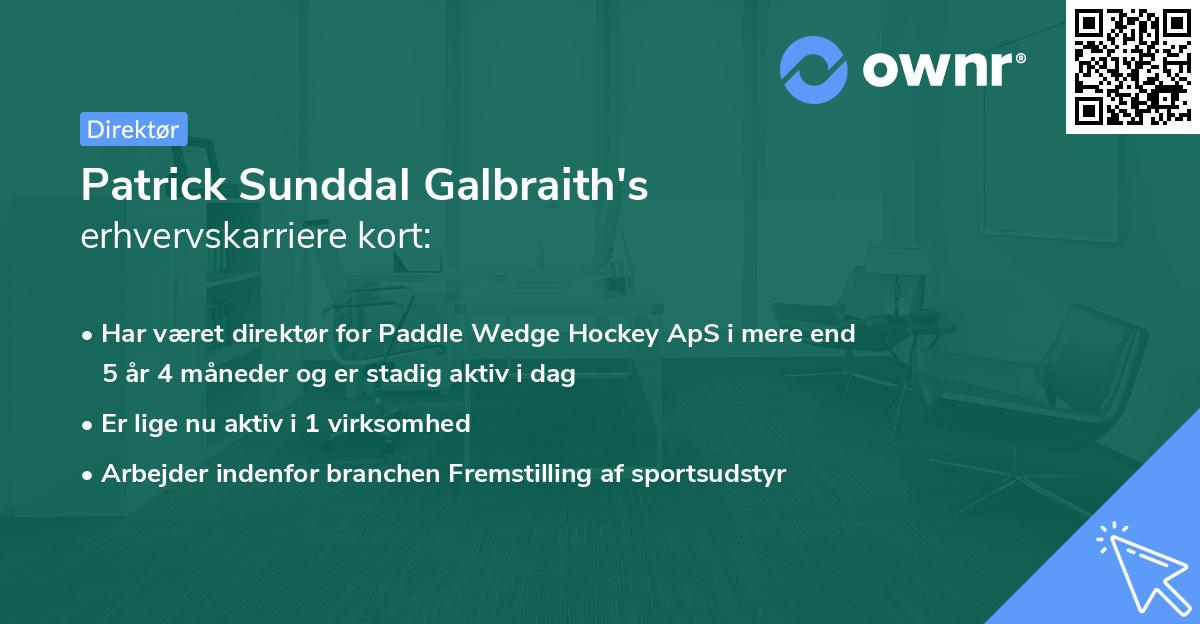 Patrick Sunddal Galbraith's erhvervskarriere kort