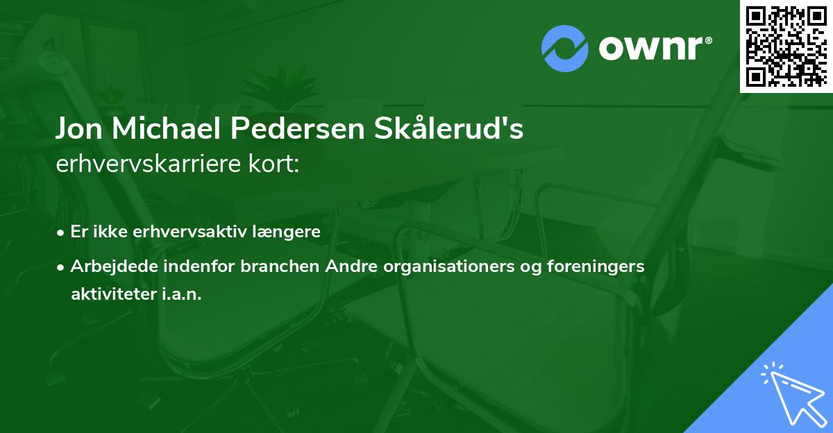 Jon Michael Pedersen Skålerud's erhvervskarriere kort