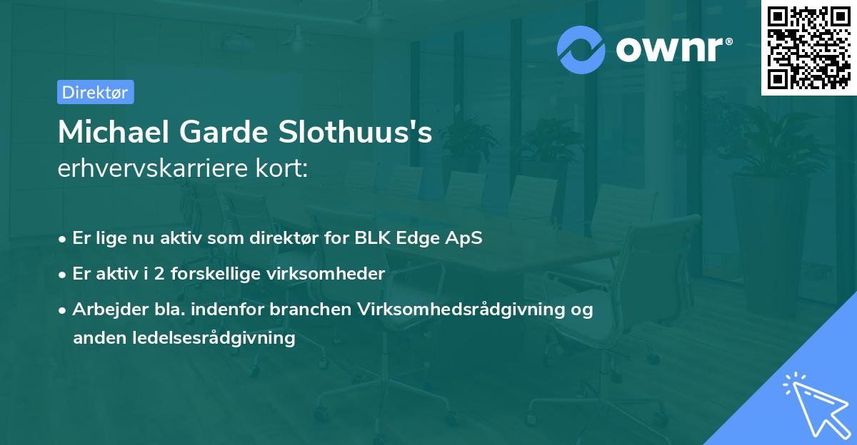 Michael Garde Slothuus's erhvervskarriere kort