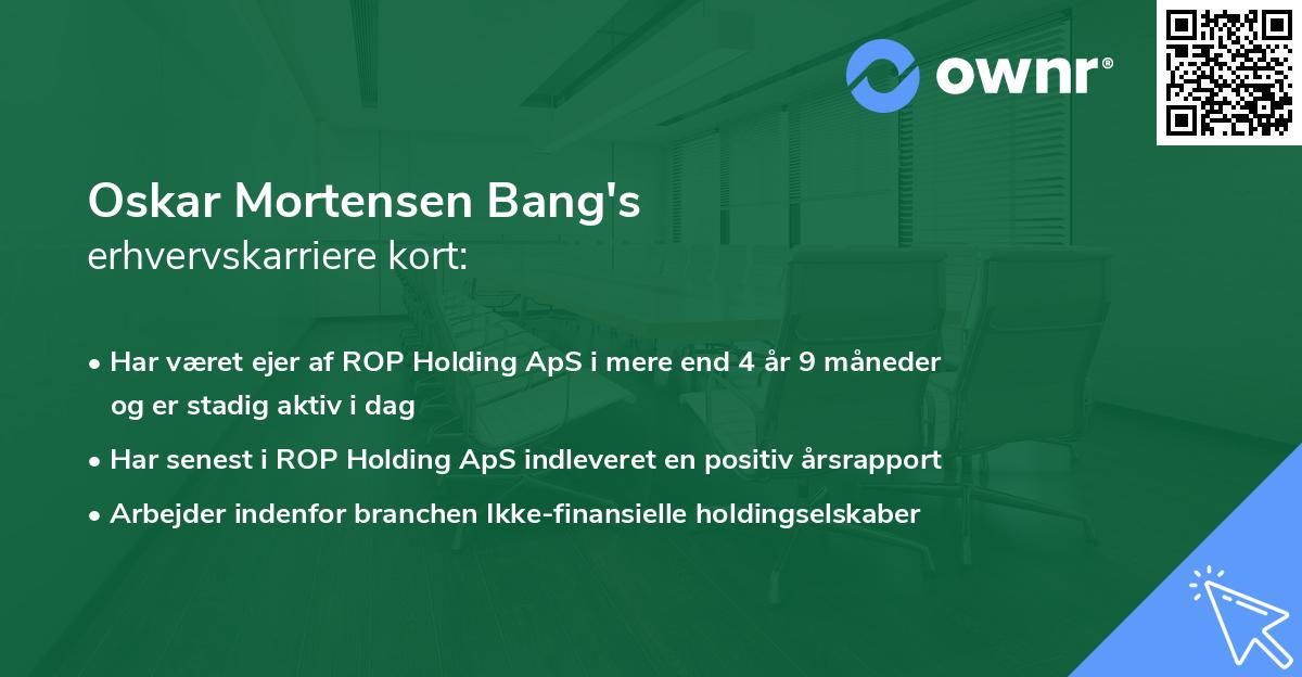Oskar Mortensen Bang's erhvervskarriere kort