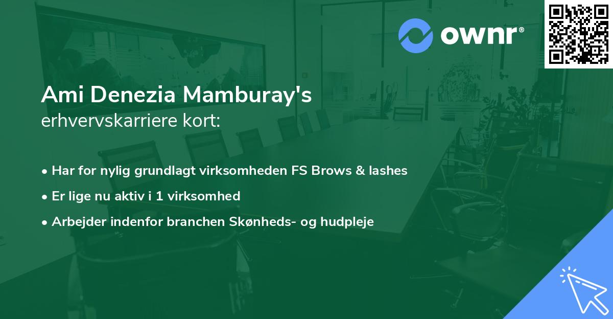 Ami Denezia Mamburay's erhvervskarriere kort