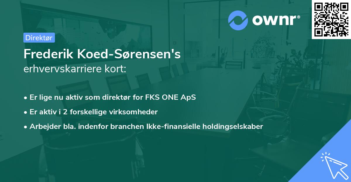 Frederik Koed-Sørensen's erhvervskarriere kort