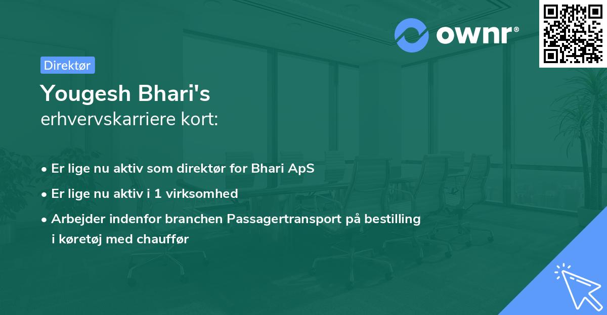 Yougesh Bhari's erhvervskarriere kort