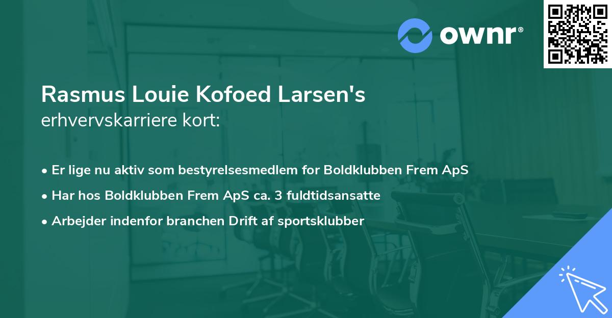 Rasmus Louie Kofoed Larsen's erhvervskarriere kort