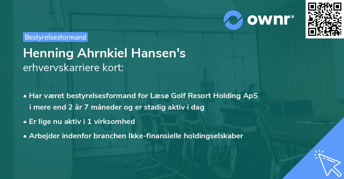 Henning Ahrnkiel Hansen's erhvervskarriere kort