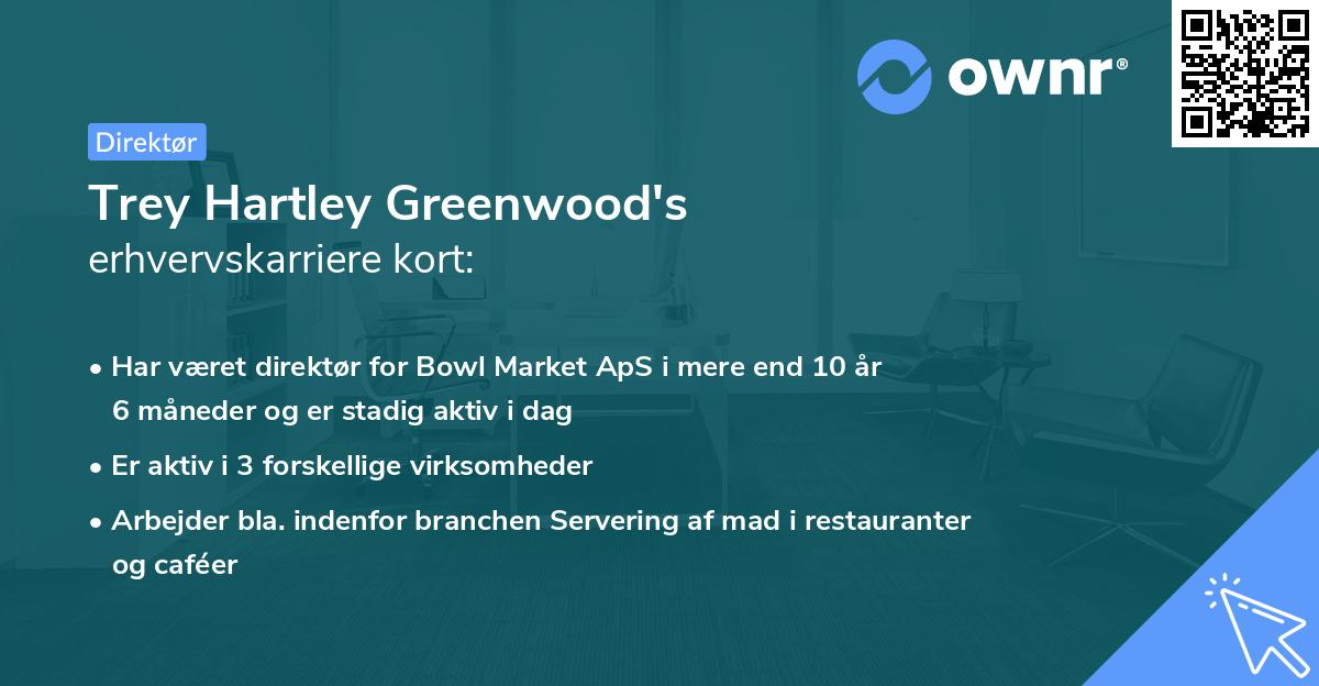 Trey Hartley Greenwood's erhvervskarriere kort