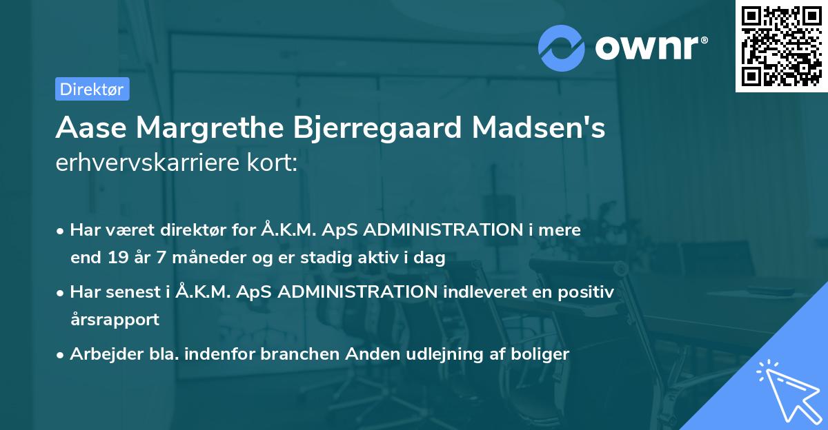 Aase Margrethe Bjerregaard Madsen's erhvervskarriere kort