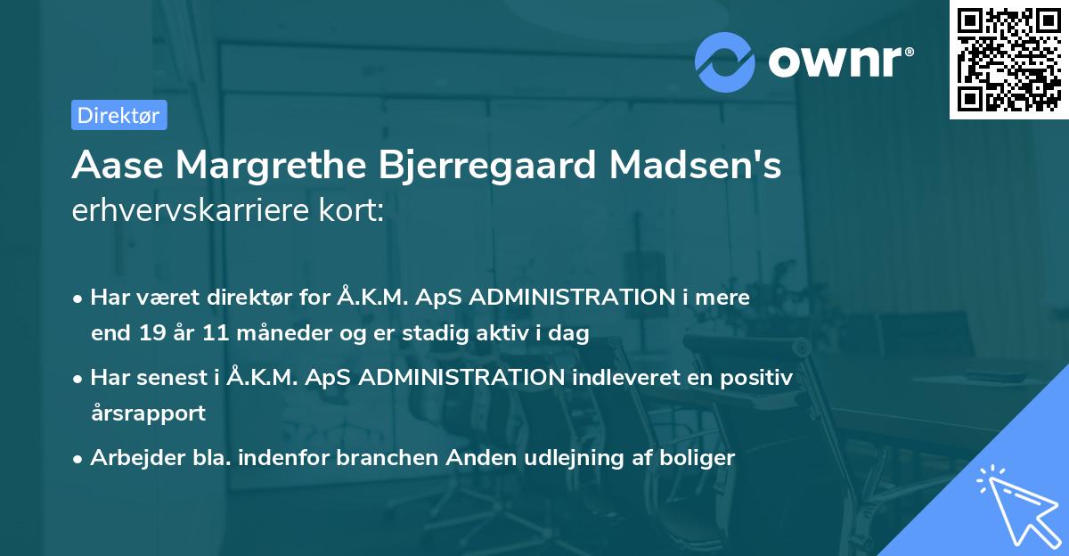 Aase Margrethe Bjerregaard Madsen's erhvervskarriere kort