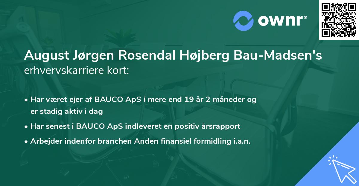 August Jørgen Rosendal Højberg Bau-Madsen's erhvervskarriere kort