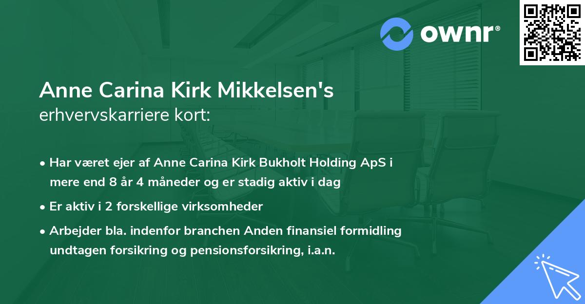 Anne Carina Kirk Mikkelsen's erhvervskarriere kort