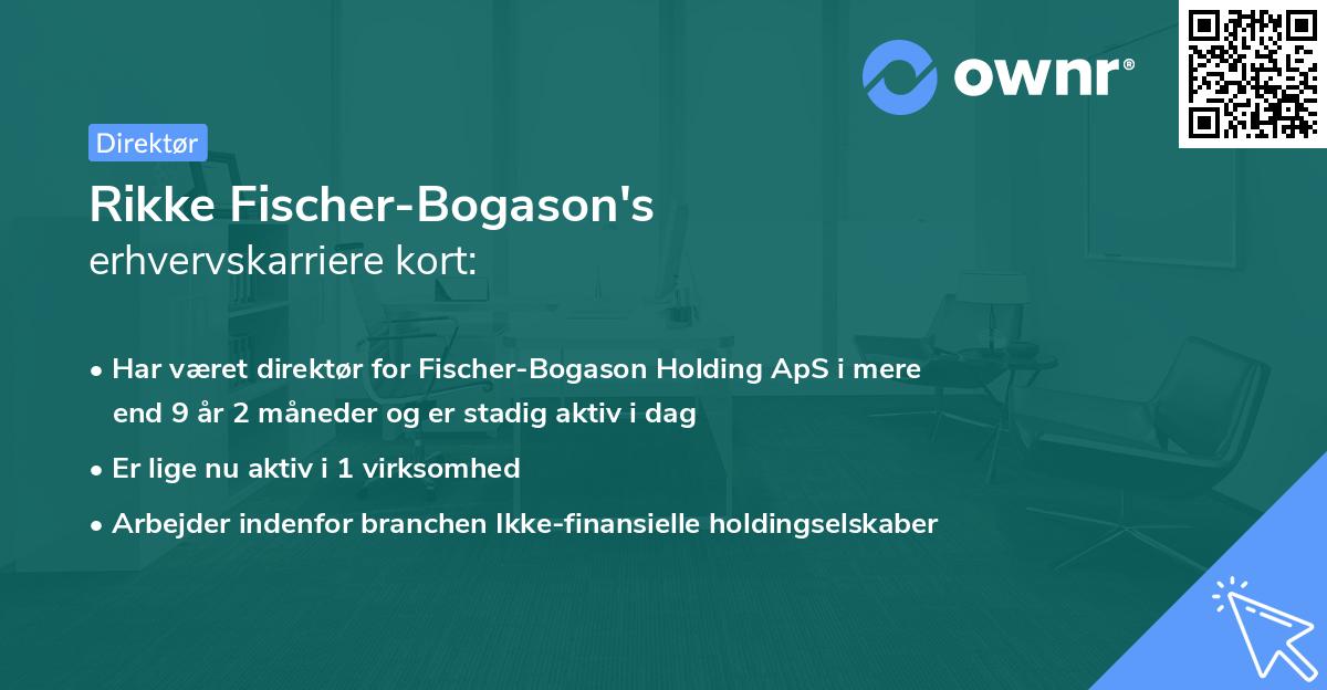 Rikke Fischer-Bogason's erhvervskarriere kort