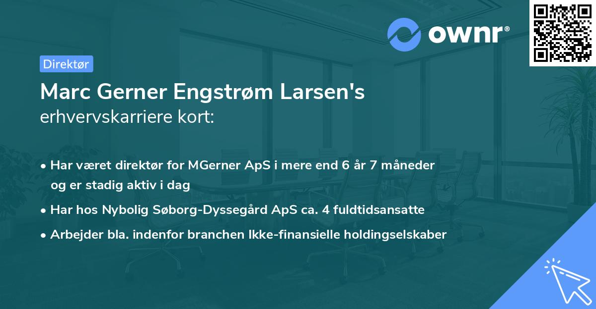 Marc Gerner Engstrøm Larsen's erhvervskarriere kort