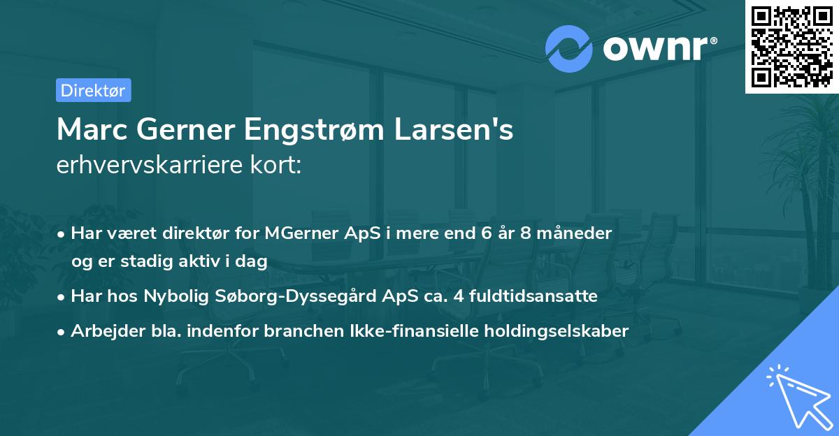 Marc Gerner Engstrøm Larsen's erhvervskarriere kort