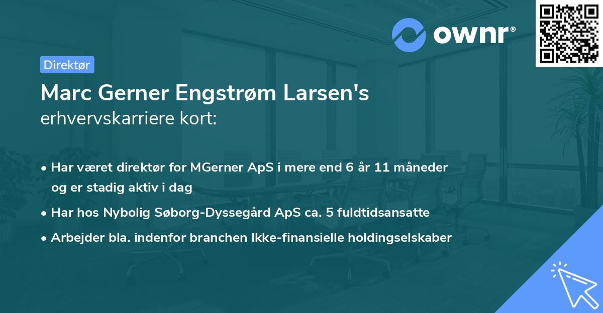 Marc Gerner Engstrøm Larsen's erhvervskarriere kort