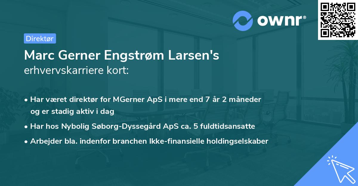 Marc Gerner Engstrøm Larsen's erhvervskarriere kort